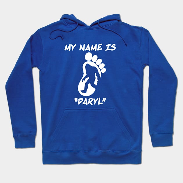 My Name Is "Daryl" Hoodie by RKP'sTees